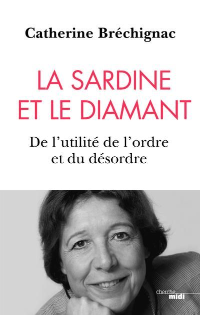 Emprunter La sardine et le diamant. De l'utilité de l'ordre et du désordre livre