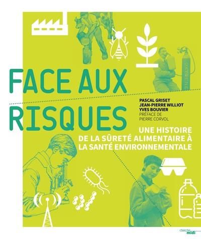 Emprunter Face aux risques. Une histoire de la sûreté alimentaire à la santé environnementale livre