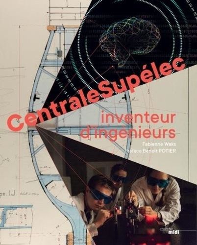 Emprunter CentraleSupélec. Inventeur d'ingénieurs livre