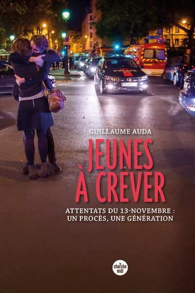 Emprunter Jeunes à crever. Attentats du 13-novembre : un procès, une génération livre