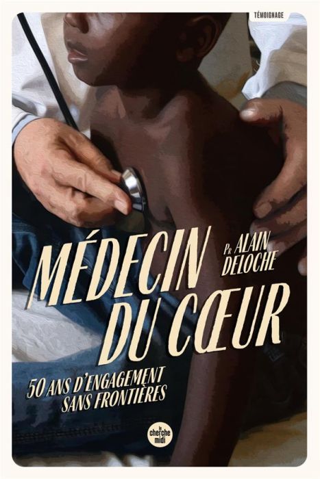 Emprunter Médecin du coeur. 50 ans d'engagement sans frontières livre