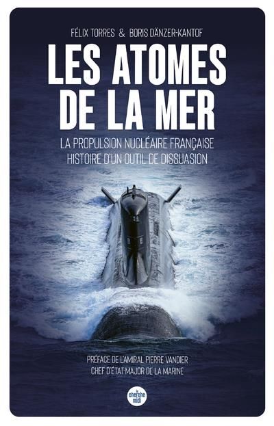 Emprunter Les atomes de la mer. La propulsion nucléaire française, histoire d'un outil de dissuasion livre