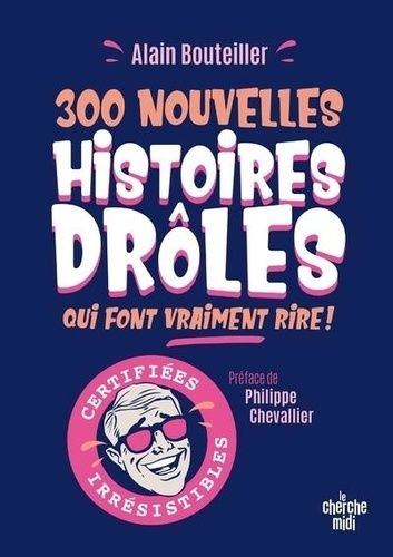 Emprunter 300 nouvelles histoires drôles qui font vraiment rire livre