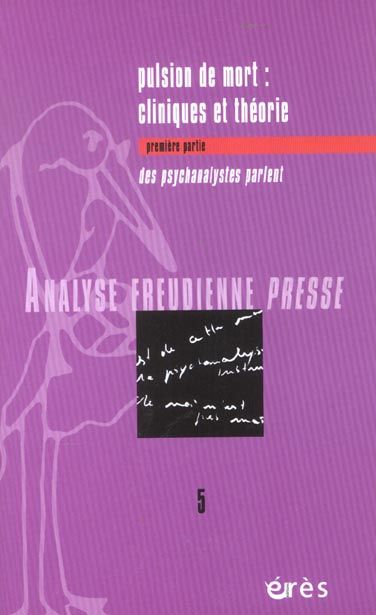 Emprunter Analyse freudienne Presse N° 5/2002 : Pulsion de mort : cliniques et théorie. Première partie, des p livre