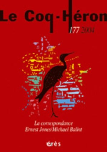 Emprunter Le Coq-Héron N° 177 : La correspondance Ernest Jones - Michael Balint livre