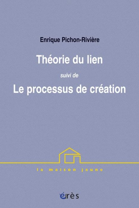 Emprunter Théorie du lien suivi de Le processus de création livre