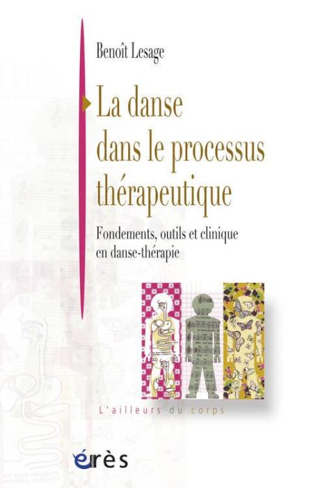 Emprunter La danse dans le processus thérapeutique. Fondements, outils et clinique en danse-thérapie livre