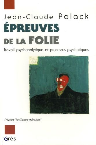 Emprunter Epreuves de la folie. Travail psychanalytique et processus psychotiques livre