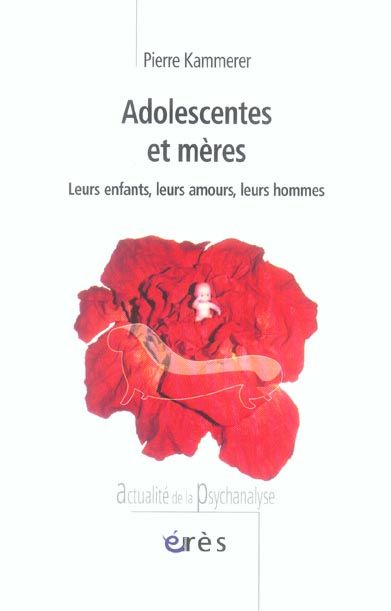 Emprunter Adolescentes et mères. Leurs enfants, leurs amours, leurs hommes livre