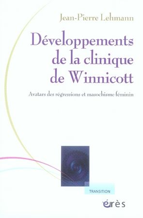 Emprunter Développements de la clinique de Winnicott. Avatars des régressions et masochisme féminin livre