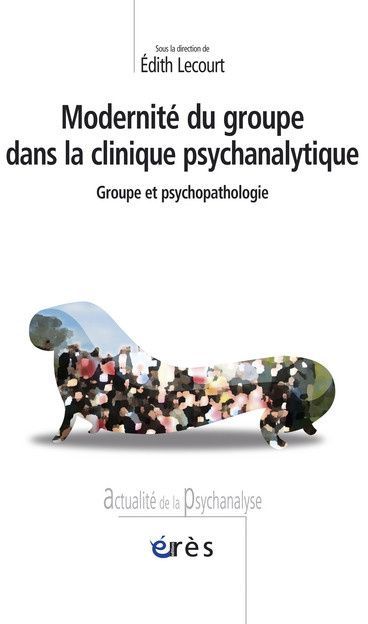 Emprunter Modernité du groupe dans la clinique psychanalytique. Groupe et psychopathologie livre