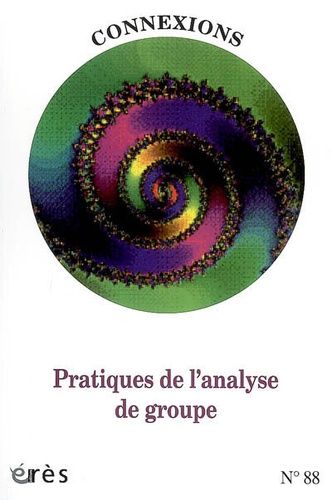 Emprunter Connexions N° 88 : Pratiques de l'analyse de groupe. Edition bilingues français-anglais livre