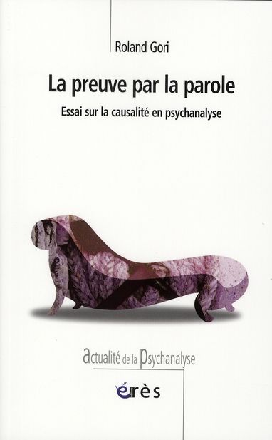 Emprunter La preuve par la parole. Essai sur la causalité en psychanalyse livre