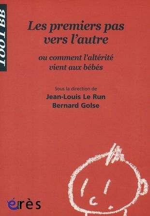 Emprunter Les premiers pas vers l'autre. Ou comment l'altérité vient aux bébés livre