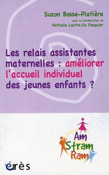 Emprunter Les relais assistantes maternelles : améliorer l'accueil individuel des jeunes enfants ? livre