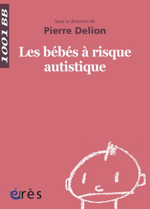 Emprunter Les bébés à risque autistique livre