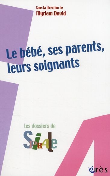 Emprunter Le bébé, ses parents, leurs soignants livre