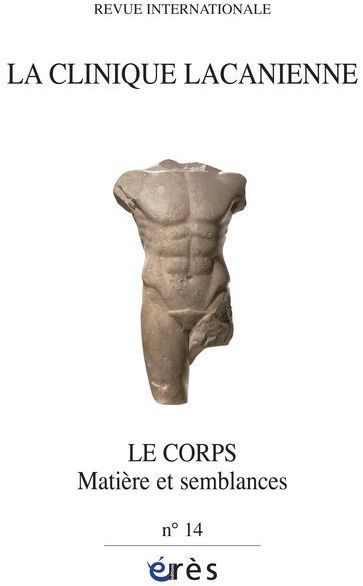 Emprunter La clinique lacanienne N° 14 : Le corps. Matière et semblances livre