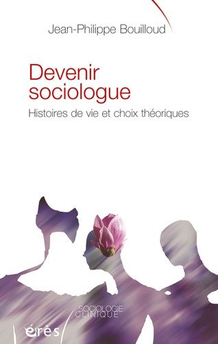 Emprunter Devenir sociologue. Histoires de vie et choix théoriques livre