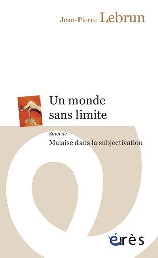 Emprunter Un monde sans limite. Suivi de Malaise dans la subjectivation livre