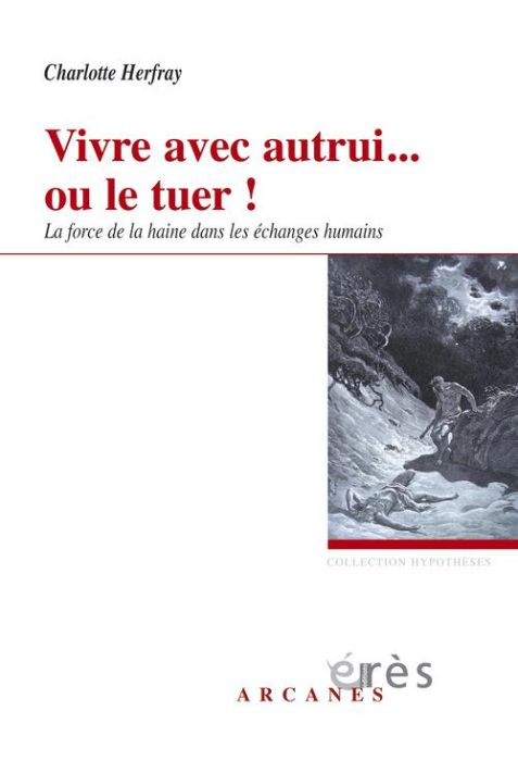 Emprunter Vivre avec autrui... ou le tuer ! La force de la haine dans les échanges humains livre