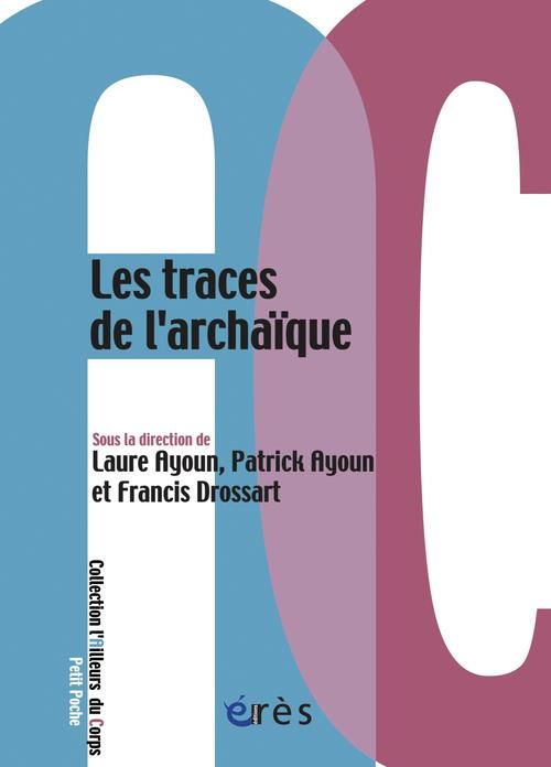 Emprunter Les traces de l'archaïque livre