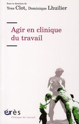 Emprunter Agir en clinique du travail livre