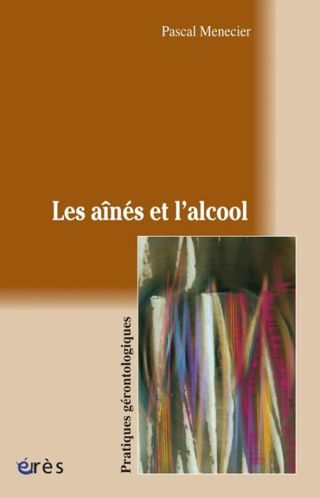 Emprunter Les aînés et l'alcool livre