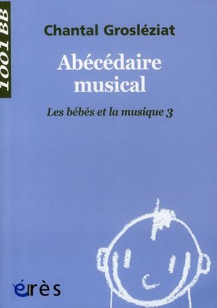 Emprunter Les bébés et la musique / Volume 3, Abécédaire musical livre