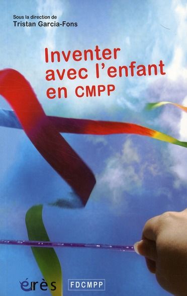 Emprunter Inventer avec l'enfant en CMPP livre