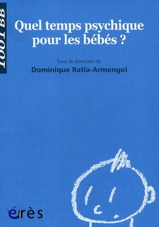 Emprunter Quel temps psychique pour les bébés ? livre