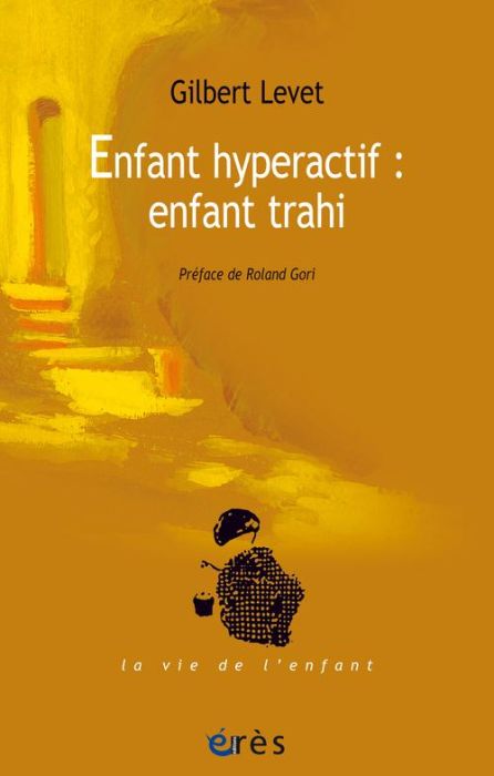 Emprunter Enfant hyperactif : enfant trahi livre