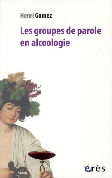 Emprunter Les groupes de parole en alcoologie livre