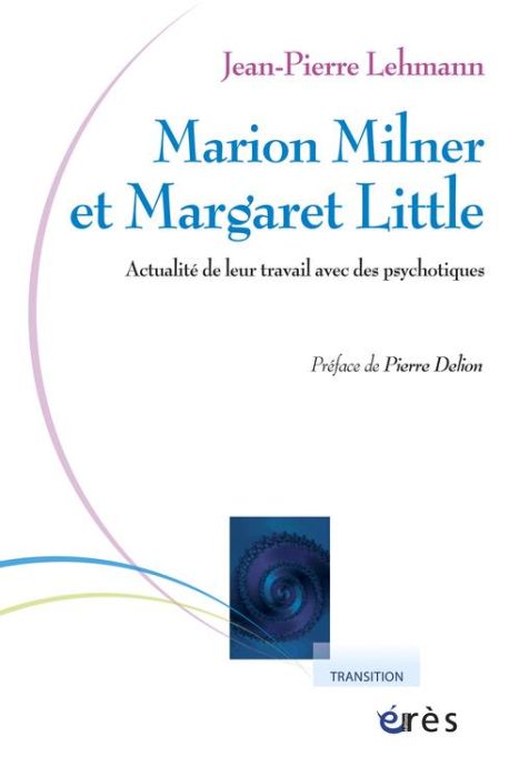 Emprunter Marion Milner et Margaret Little. Actualité de leur travail avec des psychotiques livre