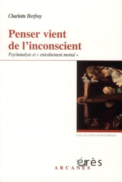 Emprunter Penser vient de l'inconscient. La méthode de l'entraînement mental livre