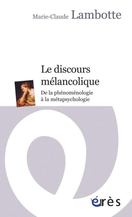 Emprunter Le discours mélancolique. De la phénoménologie à la métapsychologie livre