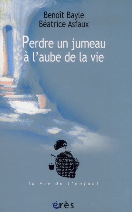 Emprunter Les cahiers Marcé N° 5 : Perdre un jumeau à l'aube de la vie livre