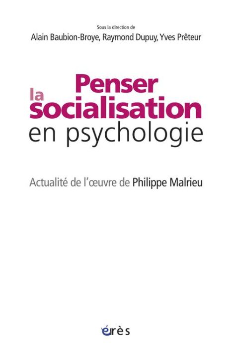 Emprunter Penser la socialisation en psychologie. Actualité de l'oeuvre de Philippe Malrieu livre