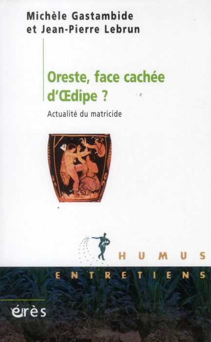 Emprunter Oreste, face cachée d'Oedipe. Actualité du matricide livre