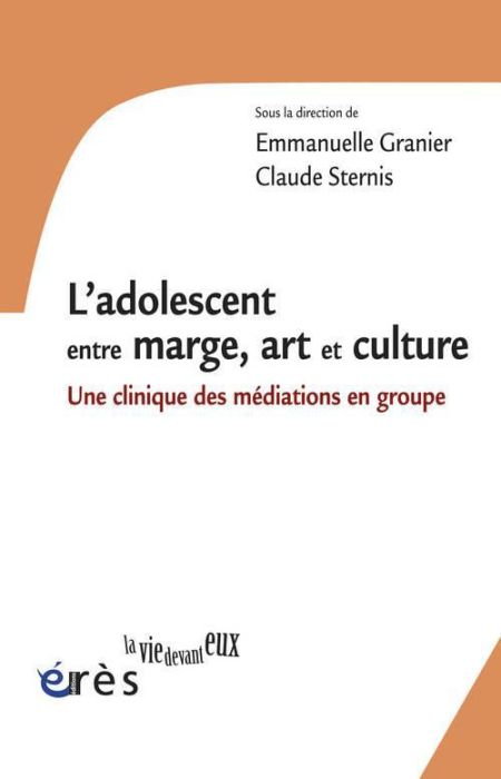 Emprunter L'adolescent entre marge, art et culture. Une clinique des médiations en groupe livre