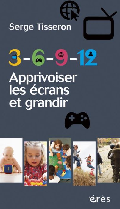 Emprunter 3 - 6 - 9 -12. Apprivoiser les écrans et grandir livre