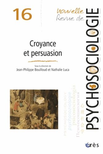 Emprunter Nouvelle revue de psychosociologie N° 16, Automne 2013 : Croyance et persuasion livre