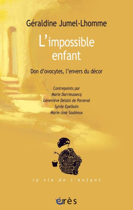 Emprunter L'impossible enfant. Don d'ovocytes, l'envers du décor livre