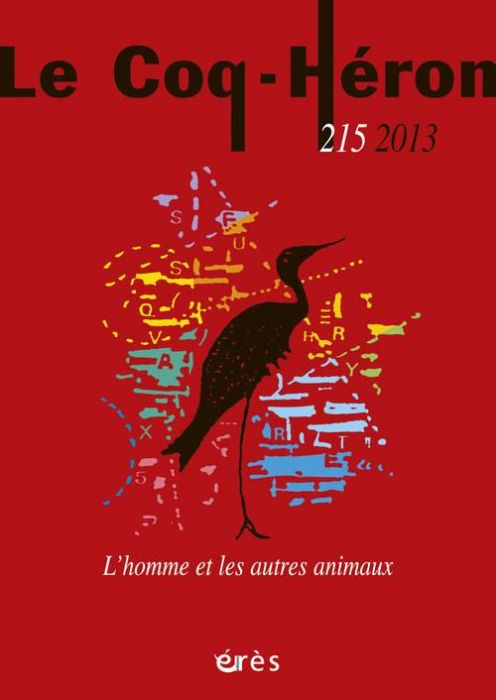 Emprunter Le Coq-Héron N° 215, décembre 2013 : L'homme et les autres animaux livre