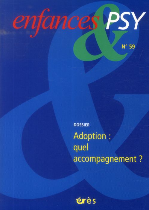 Emprunter Enfances & psy N° 59, 2013 : Adoption : quel accompagnement ? livre