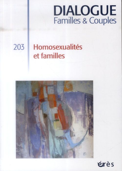 Emprunter Dialogue N° 203, Mars 2014 : Homosexualités et familles livre