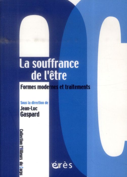 Emprunter La souffrance de l'être. Formes modernes et traitements livre