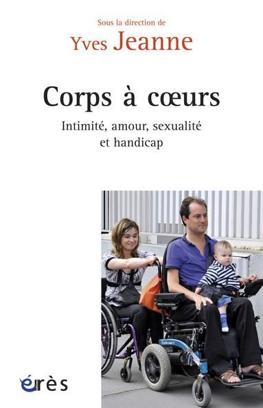 Emprunter Corps à coeur / Intimité, amour, sexualité et handicap livre