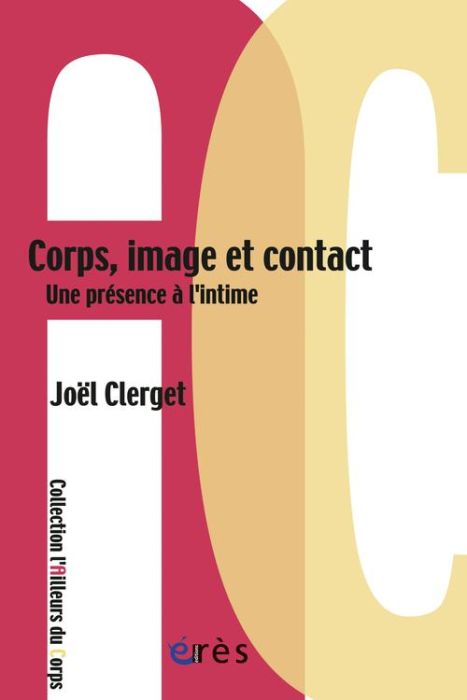 Emprunter Corps, image et contact. Une présence à l'intime livre