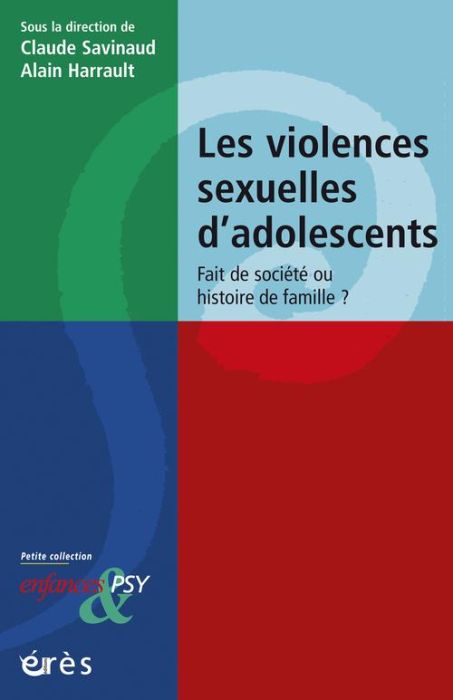 Emprunter Les violences sexuelles d'adolescents. Fait de societé ou histoire de famille ? livre